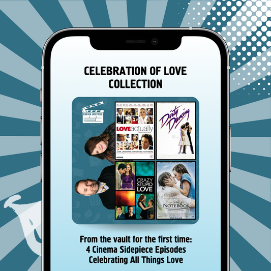 Cinema Sidepiece: Celebration of Love Collection