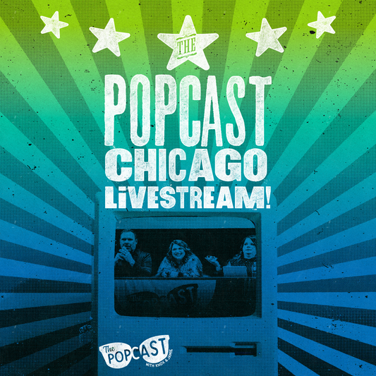 The Popcast Livestream! Chicago Ticket